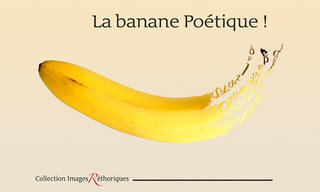 la banane poëtique